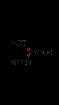 Not Your Bitch Wallpaper