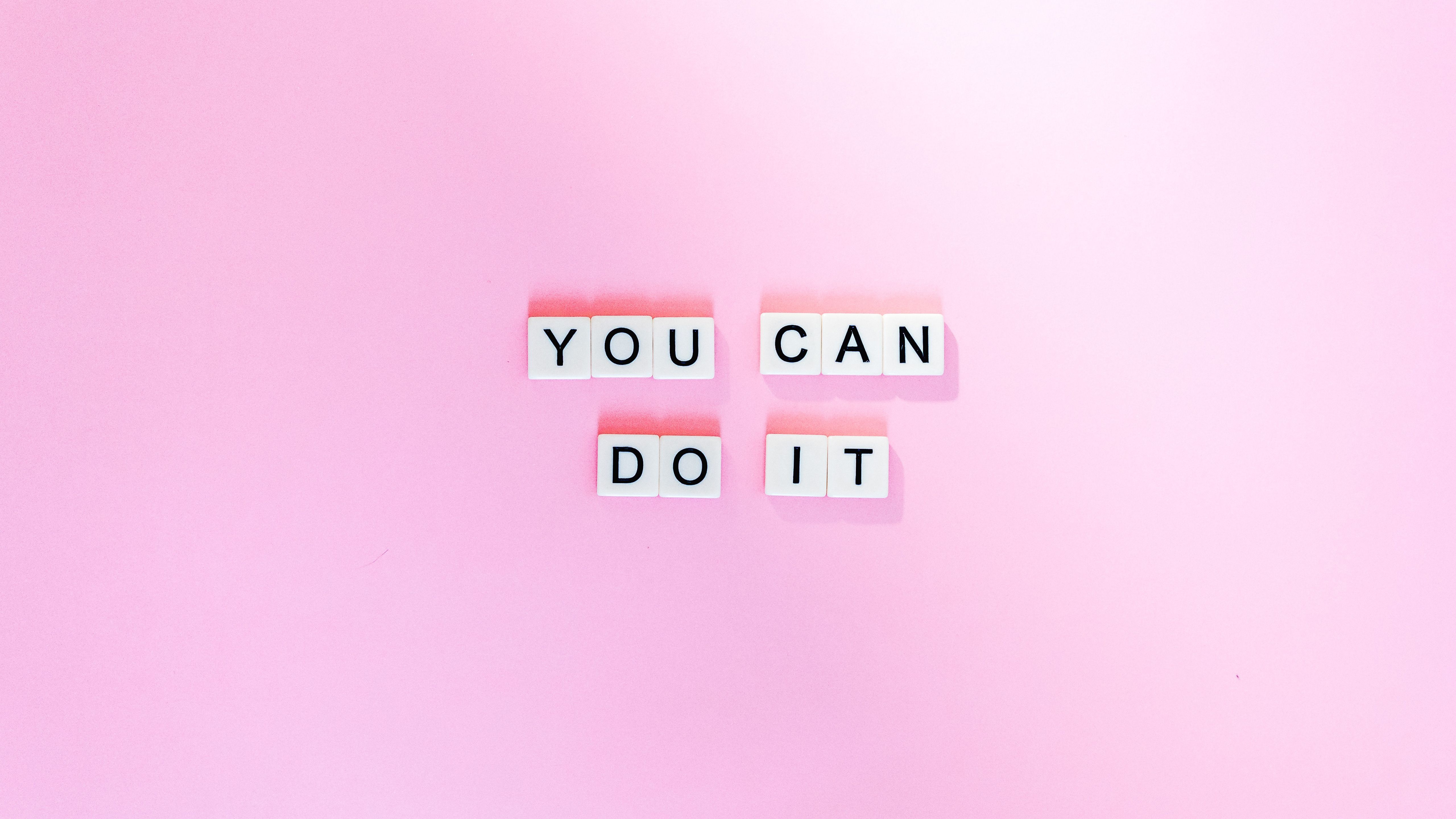 You Can Do It Wallpaper 5K
