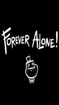 Forever Alone Wallpaper 8