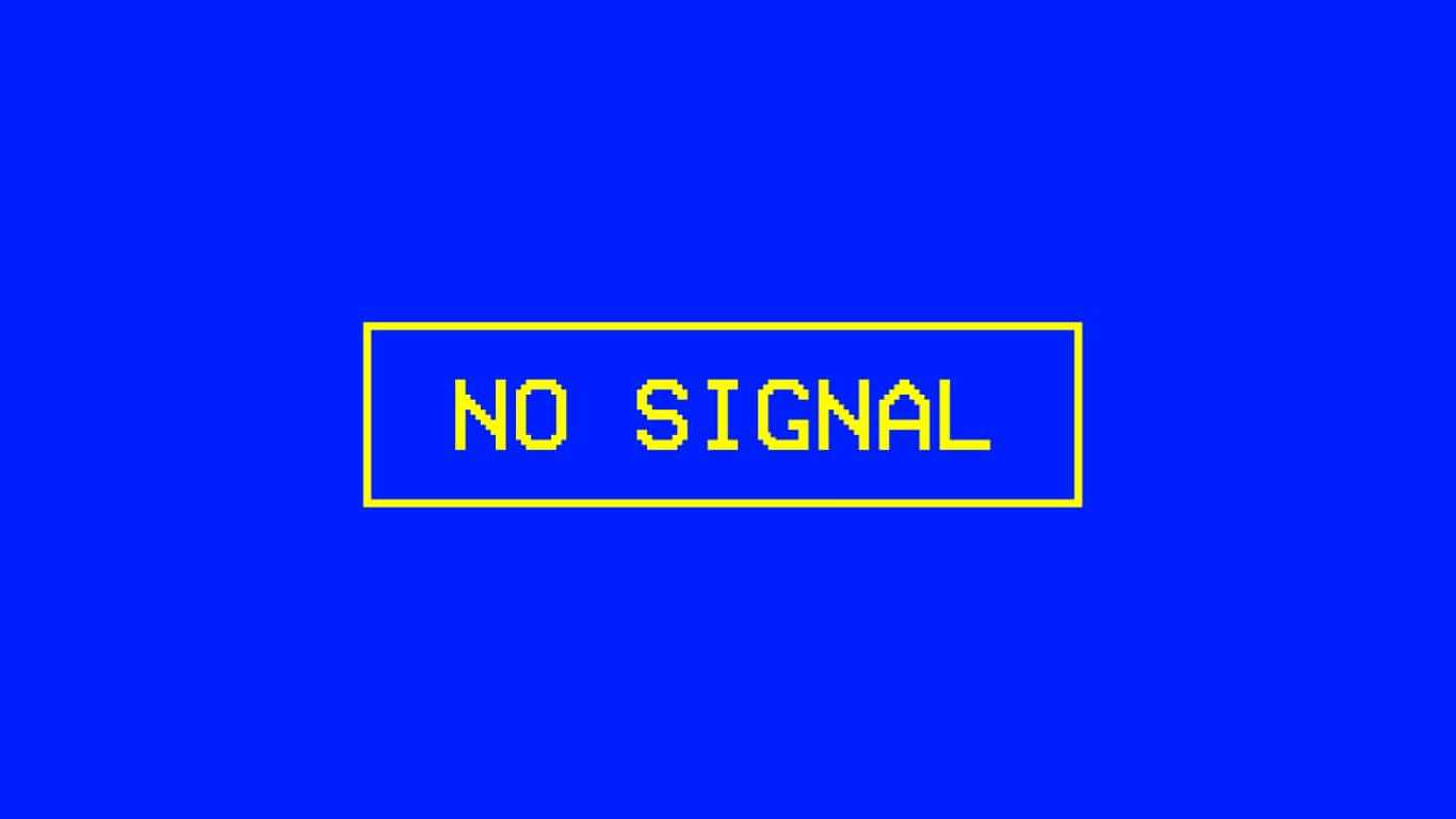 No Signal Wallpaper 1 No Signal Wallpaper 1